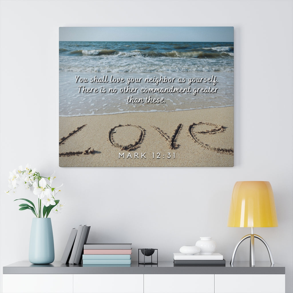 Scripture Walls Greatest Commandment Mark 12:31 Bible Verse Canvas Christian Wall Art Ready to Hang Unframed-Express Your Love Gifts