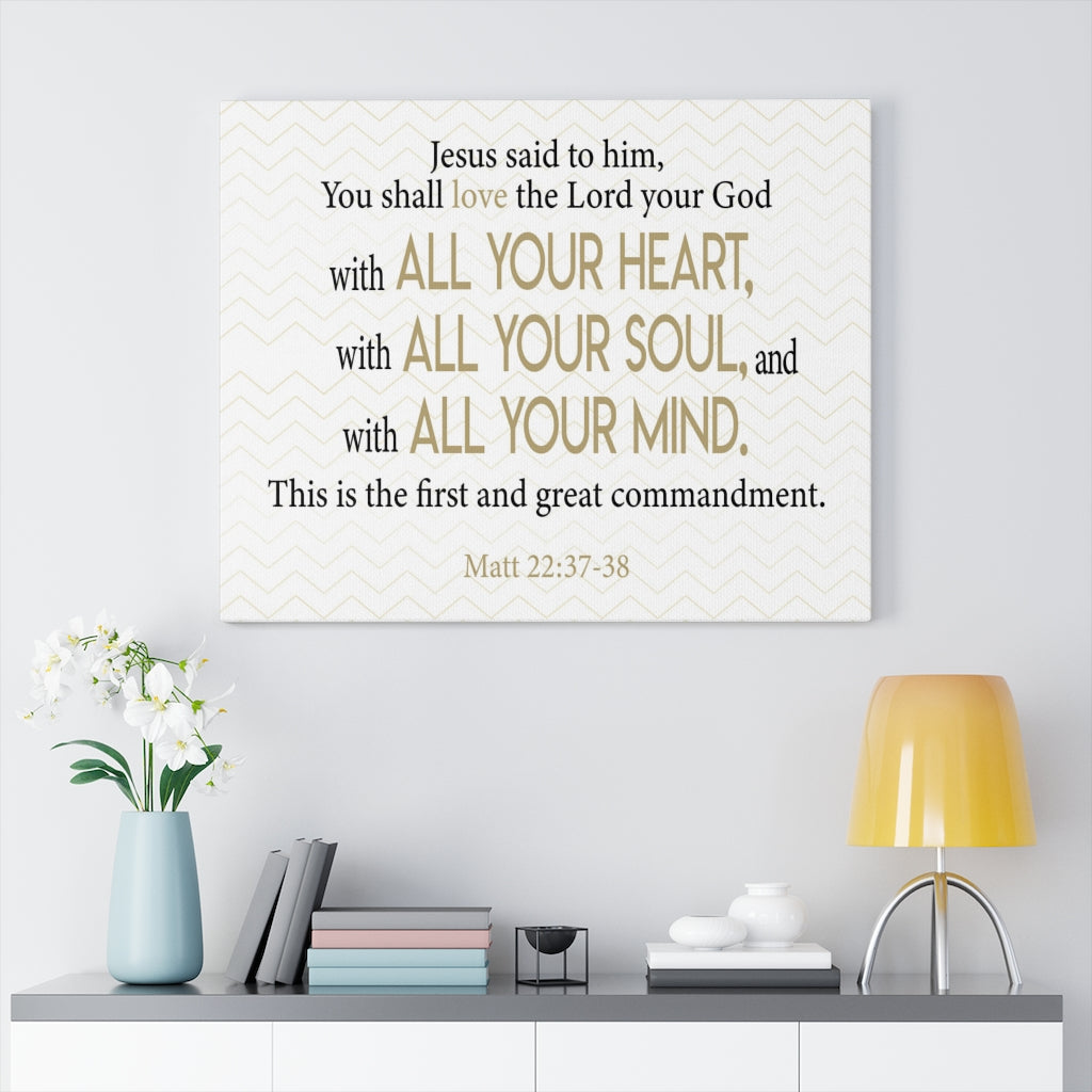 Scripture Walls Greatest Commandment Matt 22:37-38 Wall Art Christian Home Decor Unframed-Express Your Love Gifts