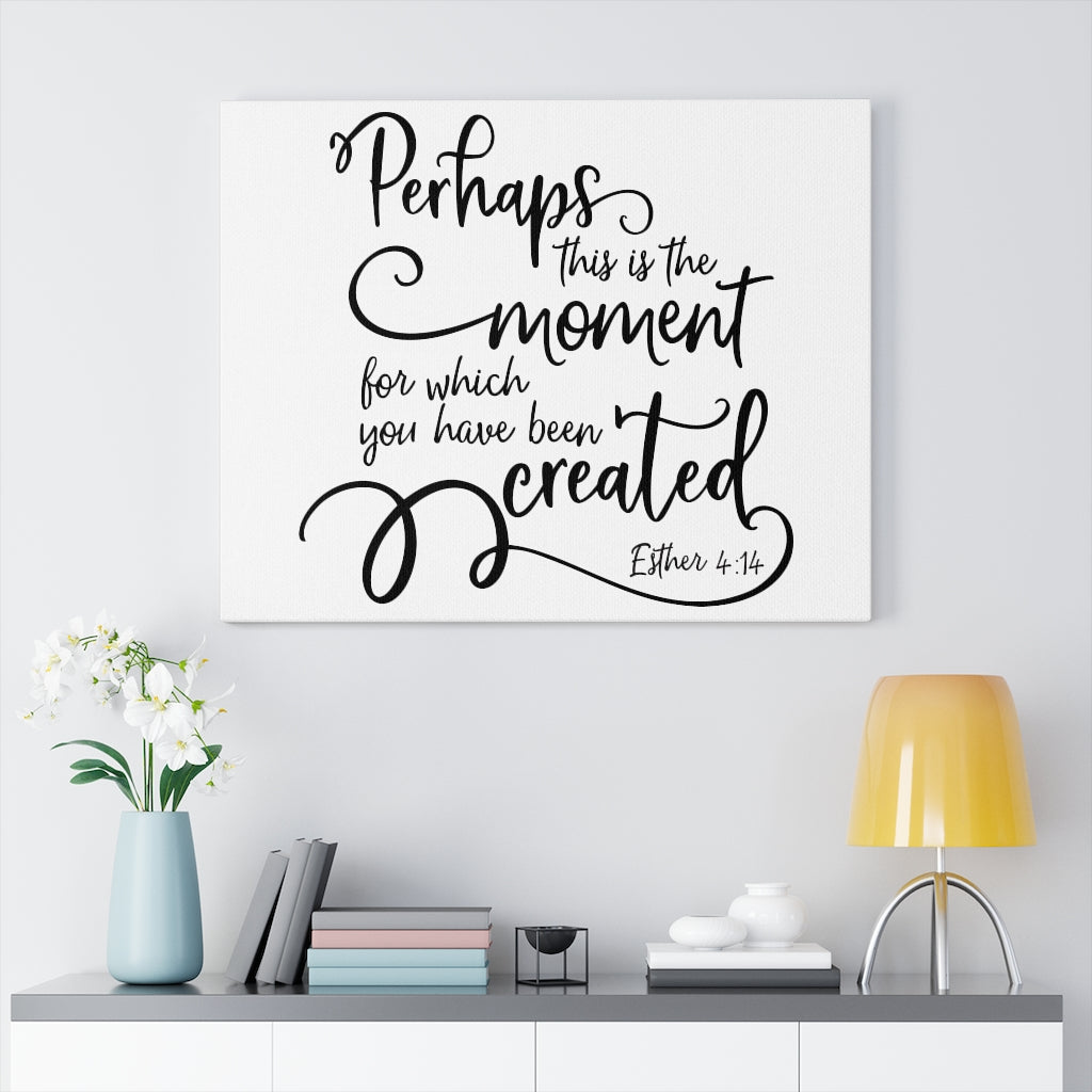 Scripture Walls Have Been Created Esther 4:14 Bible Verse Canvas Christian Wall Art Ready to Hang Unframed-Express Your Love Gifts
