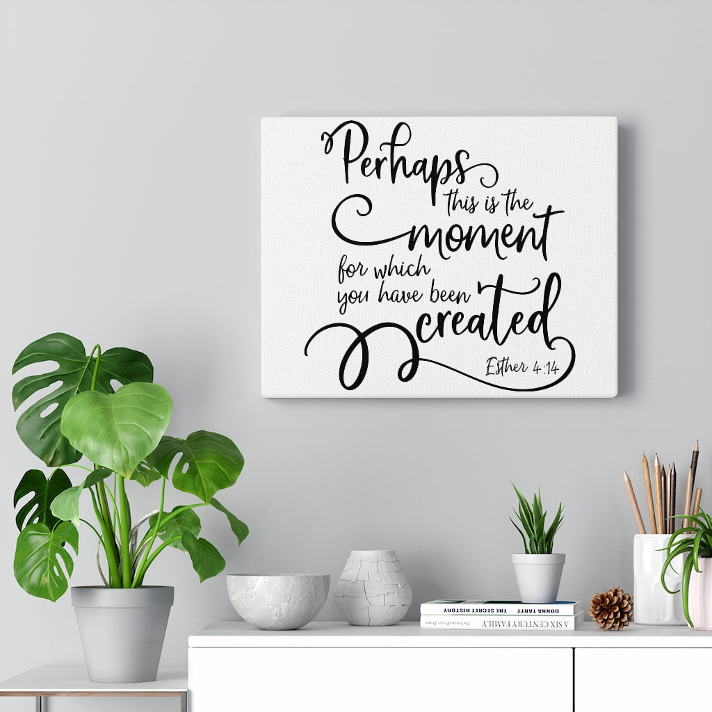 Scripture Walls Have Been Created Esther 4:14 Bible Verse Canvas Christian Wall Art Ready to Hang Unframed-Express Your Love Gifts