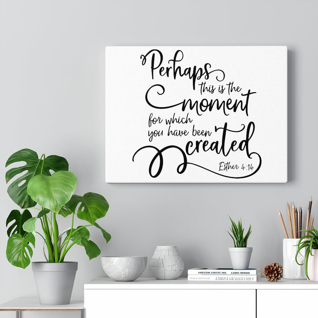 Scripture Walls Have Been Created Esther 4:14 Bible Verse Canvas Christian Wall Art Ready to Hang Unframed-Express Your Love Gifts