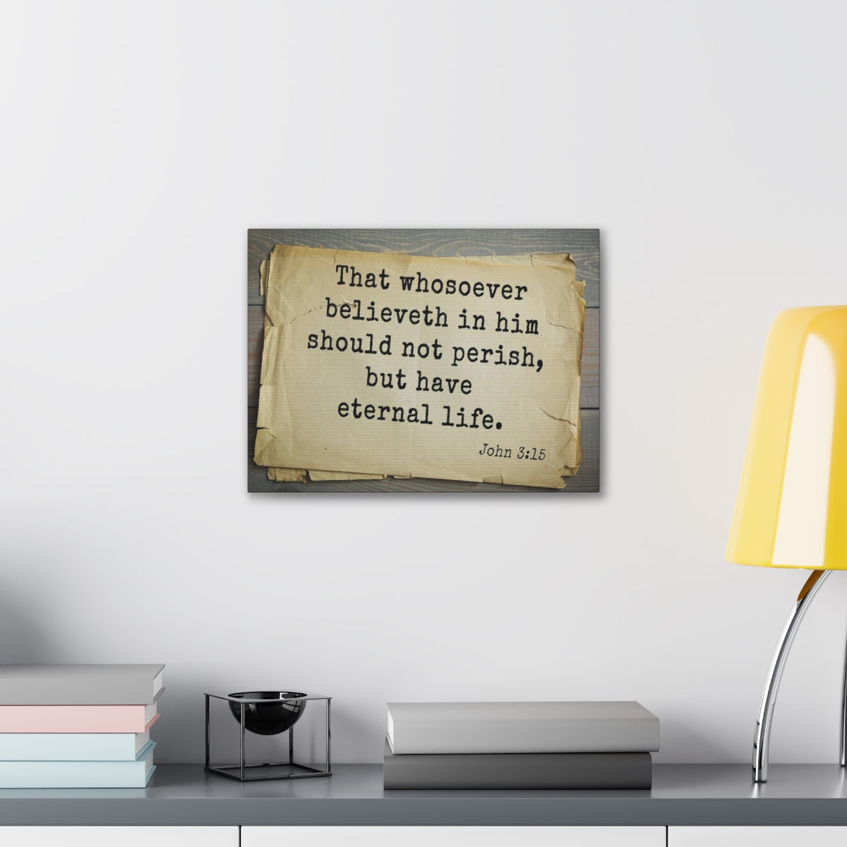 Scripture Walls Have Eternal Life John 3:15 Bible Verse Canvas Christian Wall Art Bible Verse Print Ready To Hang Unframed-Express Your Love Gifts
