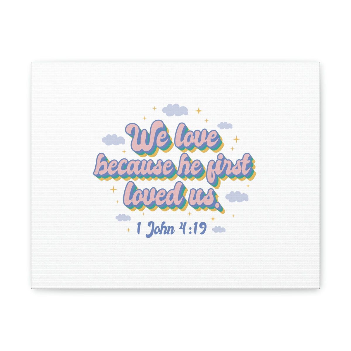 Scripture Walls He First Loved Us 1 John 4:19 Clouds Christian Wall Art Bible Verse Print Ready to Hang Unframed-Express Your Love Gifts