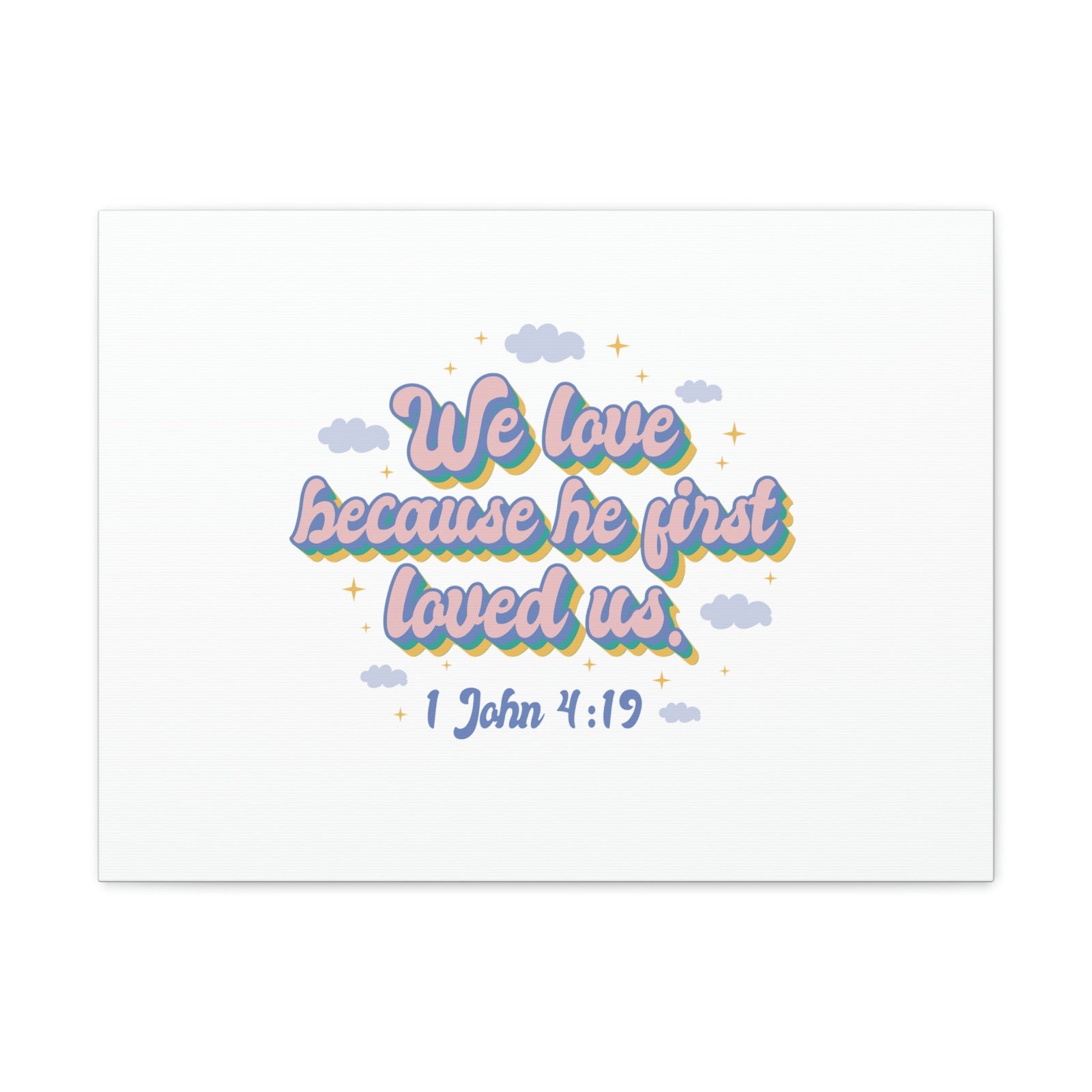 Scripture Walls He First Loved Us 1 John 4:19 Clouds Christian Wall Art Bible Verse Print Ready to Hang Unframed-Express Your Love Gifts