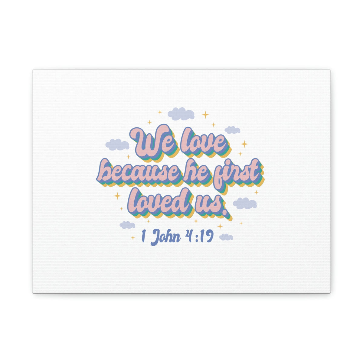 Scripture Walls He First Loved Us 1 John 4:19 Clouds Christian Wall Art Bible Verse Print Ready to Hang Unframed-Express Your Love Gifts