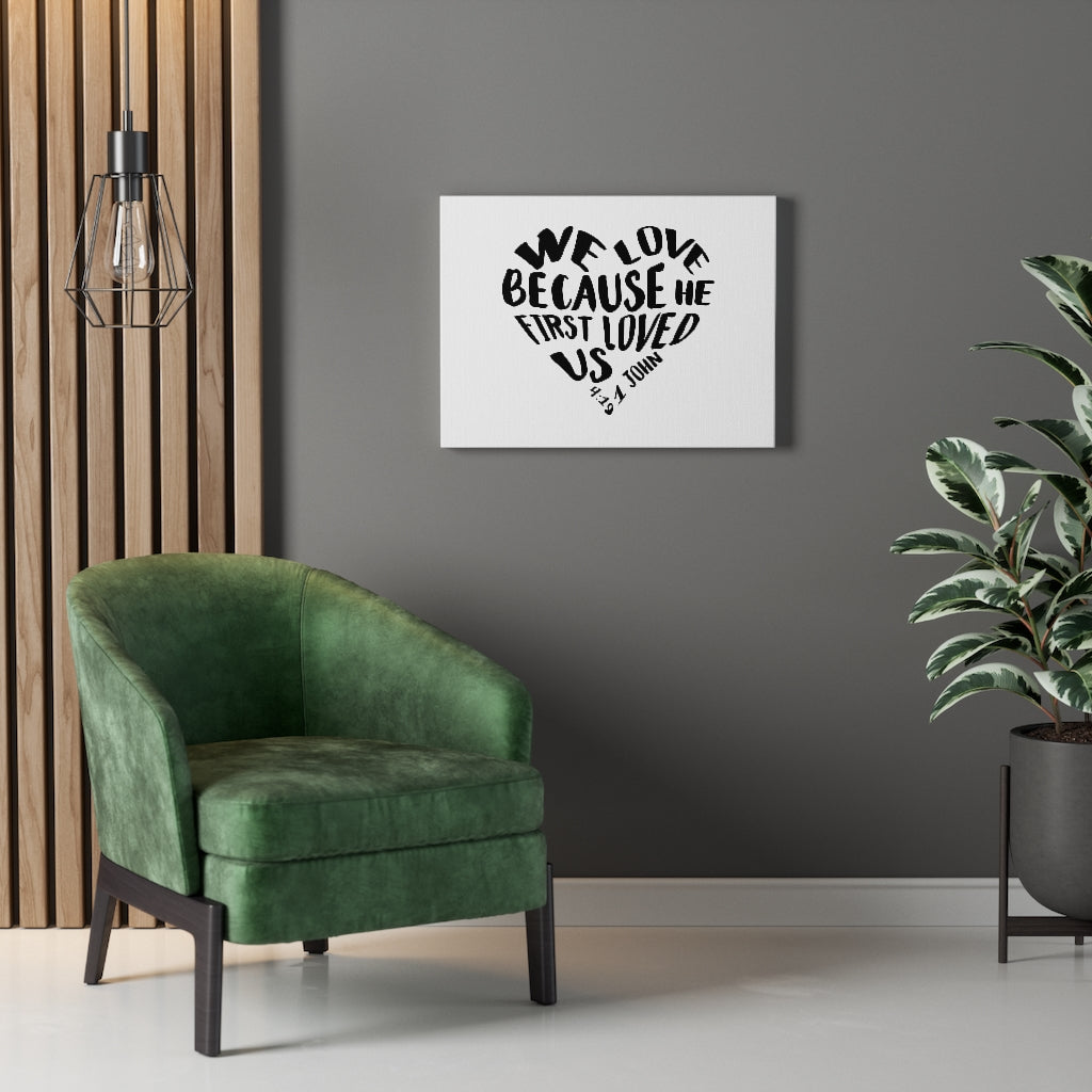 Scripture Walls He First Loved Us Heart 1 John 4:19 Bible Verse Canvas Christian Wall Art Ready to Hang Unframed-Express Your Love Gifts