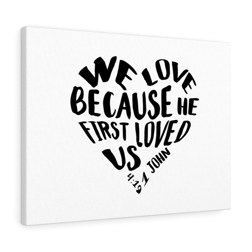 Scripture Walls He First Loved Us Heart 1 John 4:19 Bible Verse Canvas Christian Wall Art Ready to Hang Unframed-Express Your Love Gifts