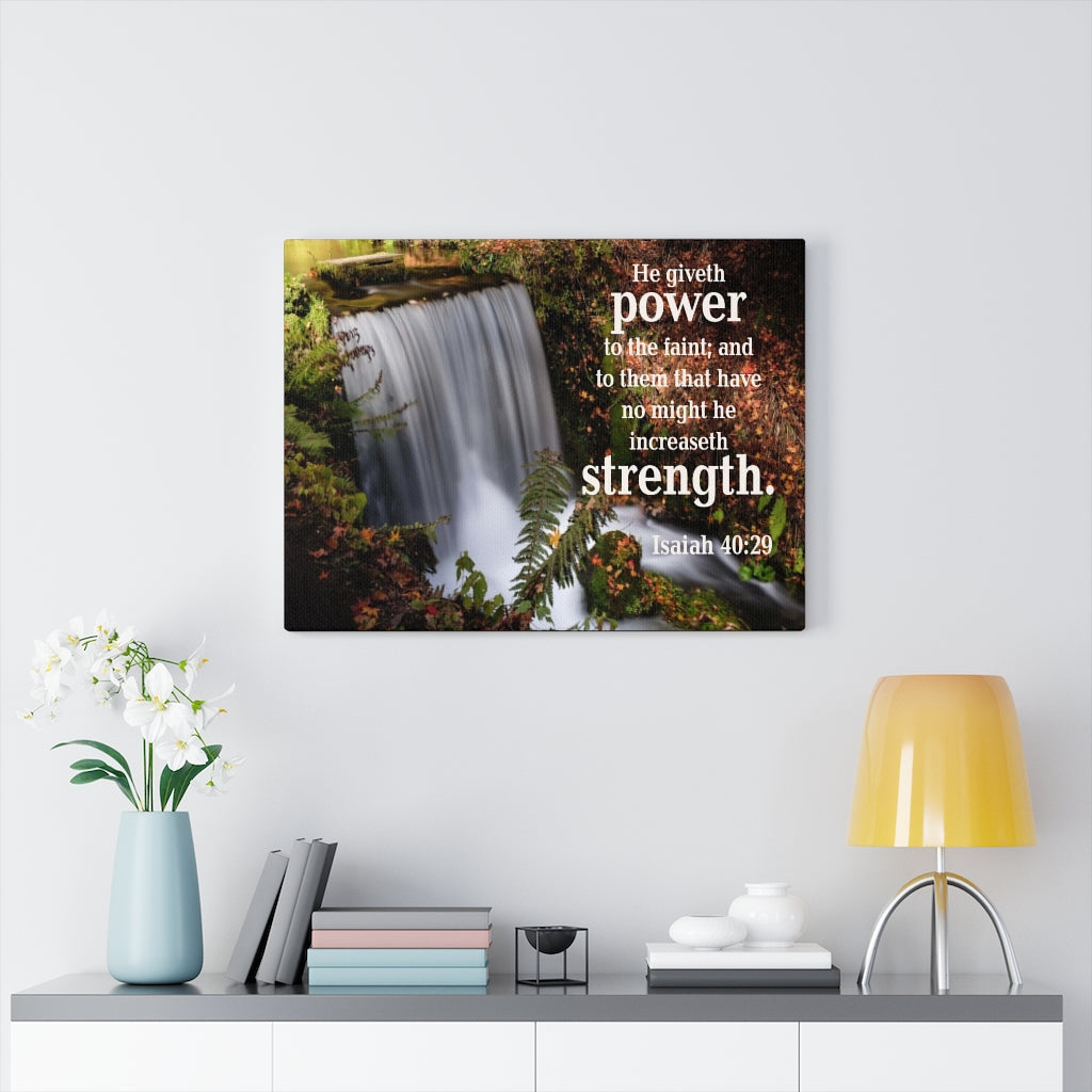 Scripture Walls He Giveth Power and Strength Isaiah 40:29 Bible Verse Canvas Christian Wall Art Ready to Hang Unframed-Express Your Love Gifts