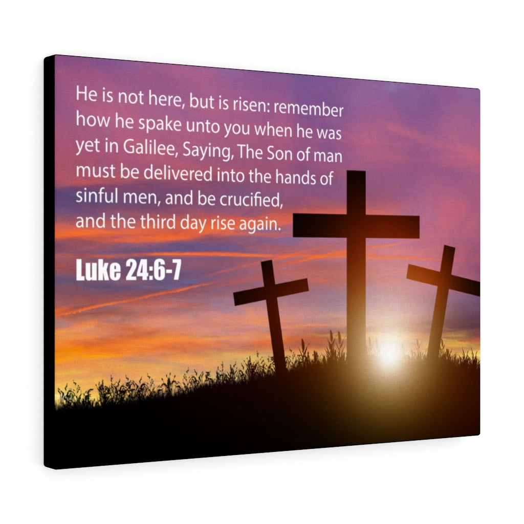 Scripture Walls He Has Risen Luke 24:6-7 Bible Verse Canvas Christian Wall Art Ready to Hang Unframed-Express Your Love Gifts