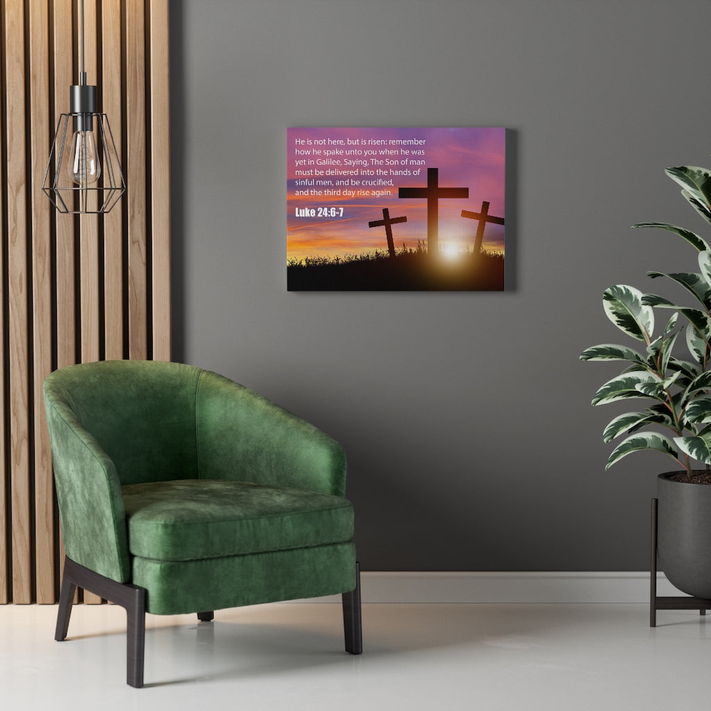 Scripture Walls He Has Risen Luke 24:6-7 Bible Verse Canvas Christian Wall Art Ready to Hang Unframed-Express Your Love Gifts