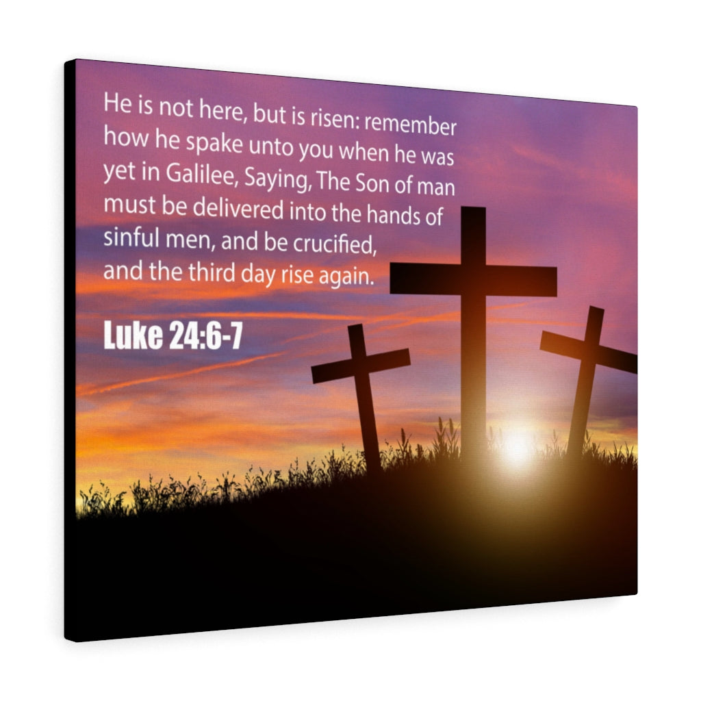 Scripture Walls He Has Risen Luke 24:6-7 Bible Verse Canvas Christian Wall Art Ready to Hang Unframed-Express Your Love Gifts