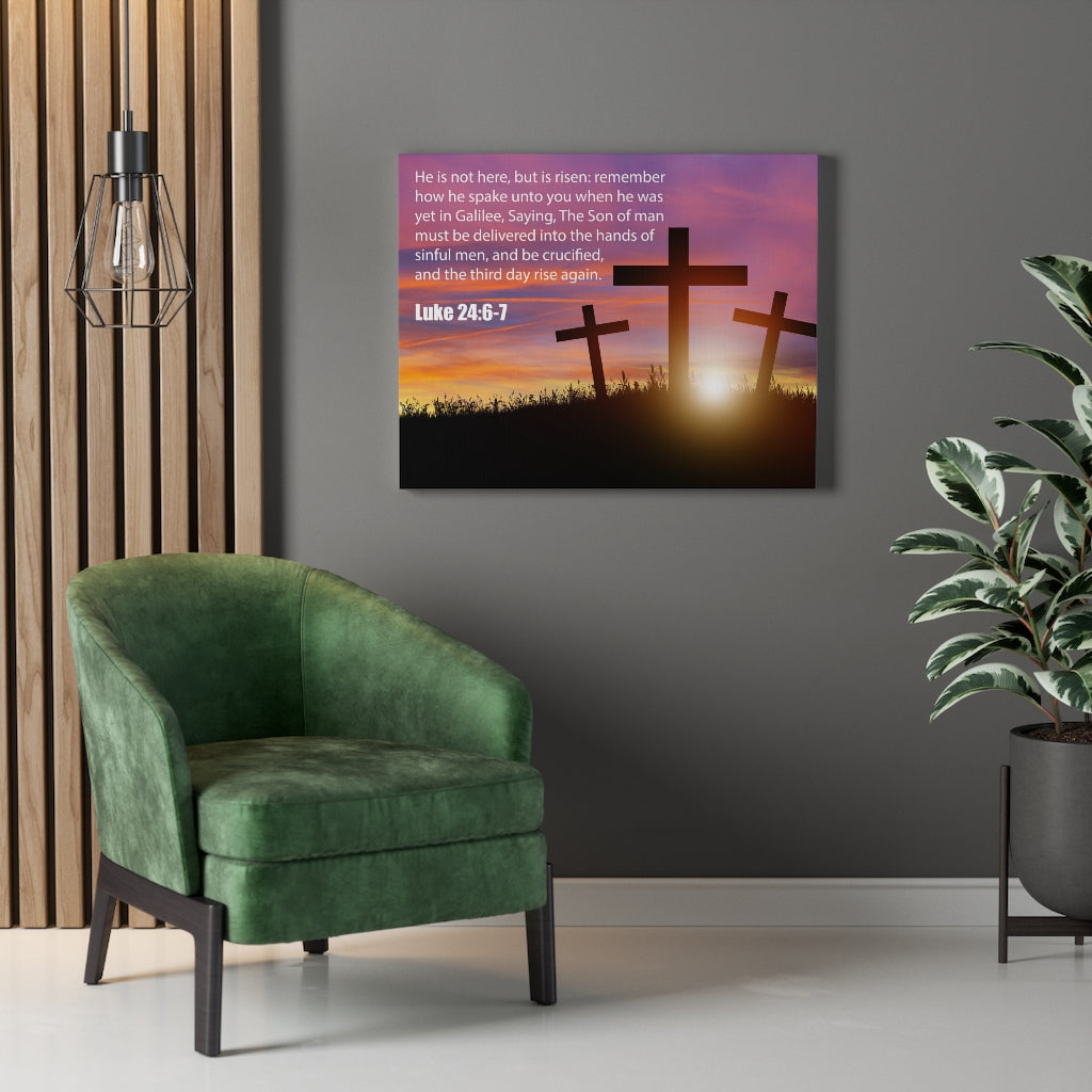 Scripture Walls He Has Risen Luke 24:6-7 Bible Verse Canvas Christian Wall Art Ready to Hang Unframed-Express Your Love Gifts