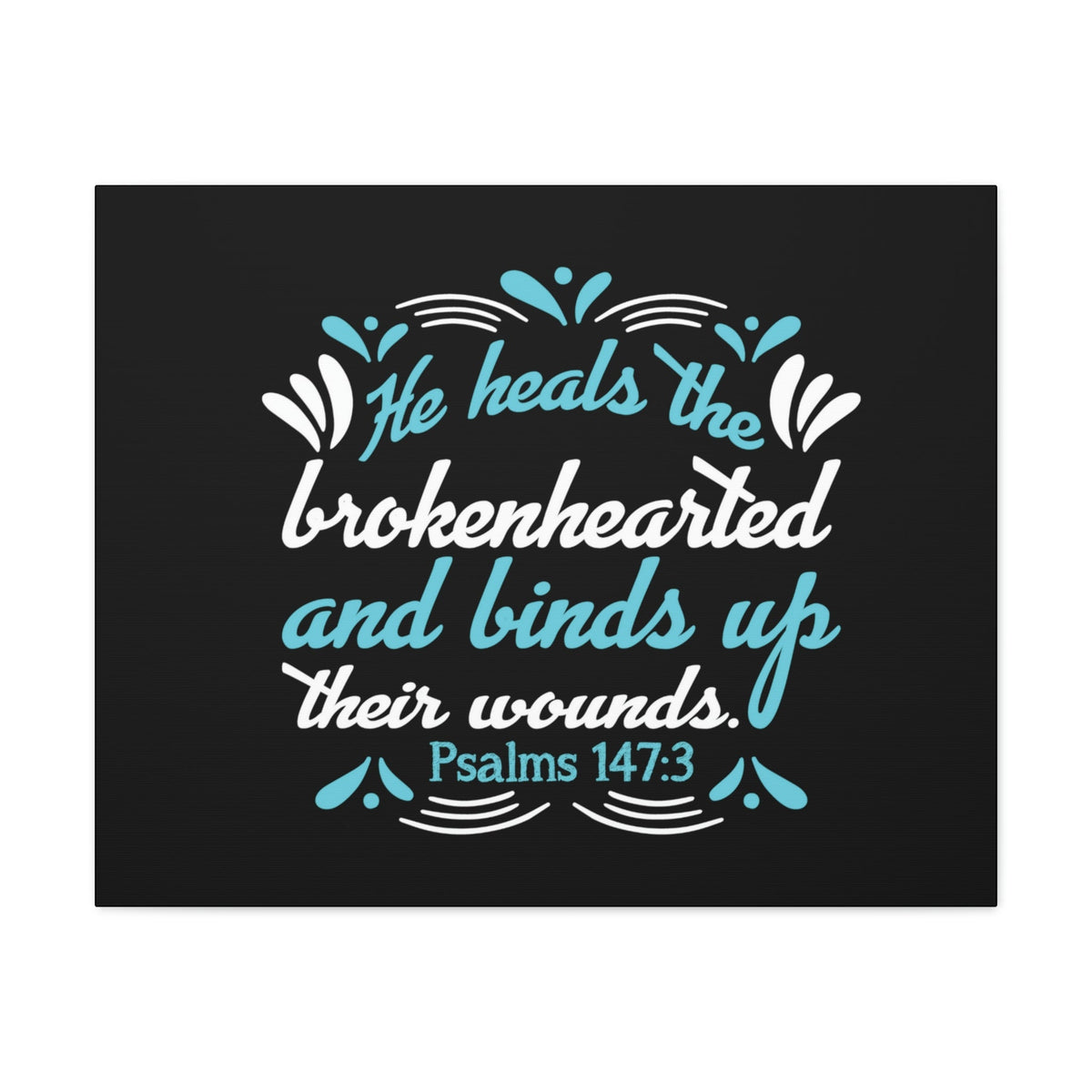 Scripture Walls He Heals Psalms 147:3 Christian Wall Art Bible Verse Print Ready to Hang Unframed-Express Your Love Gifts
