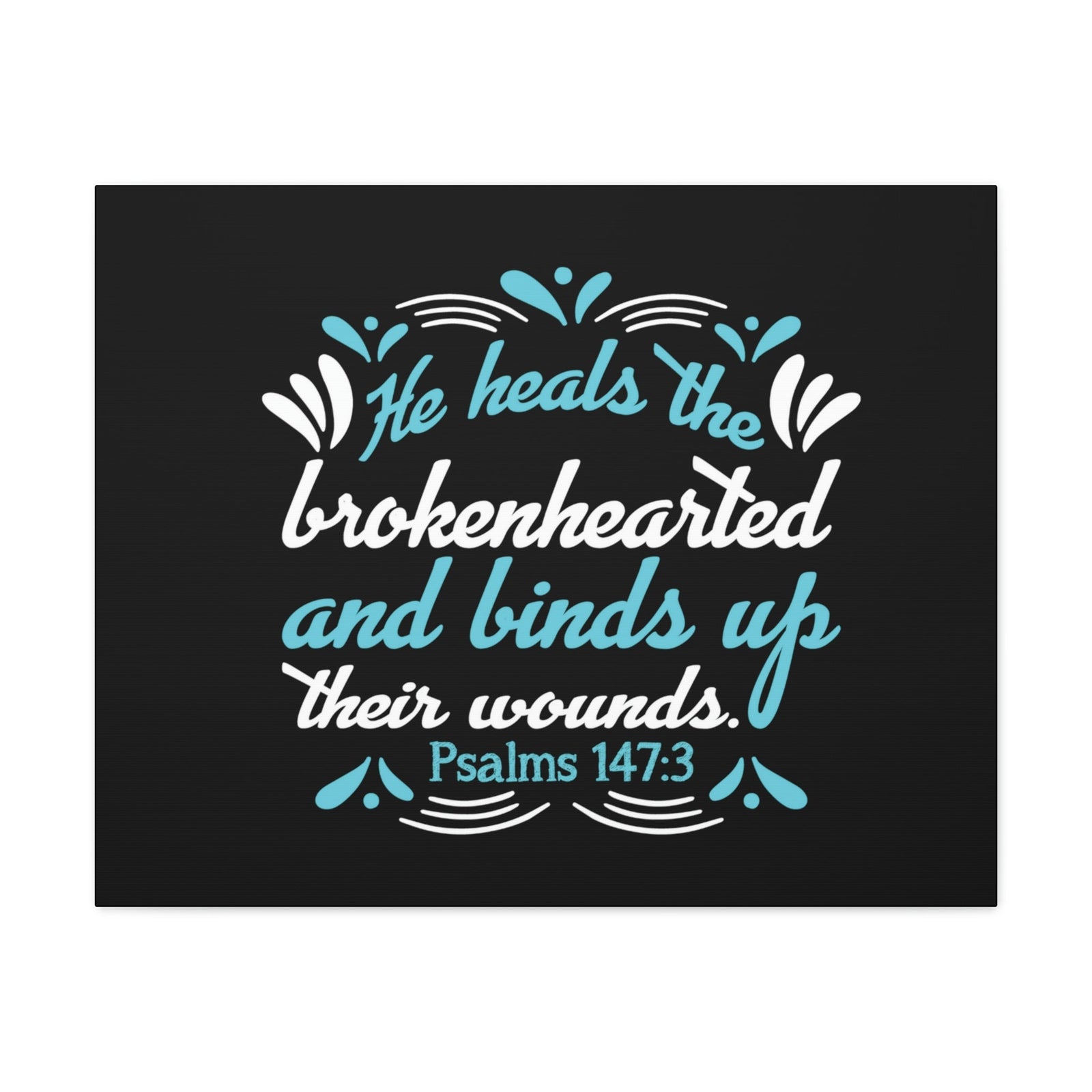 Scripture Walls He Heals Psalms 147:3 Christian Wall Art Bible Verse Print Ready to Hang Unframed-Express Your Love Gifts