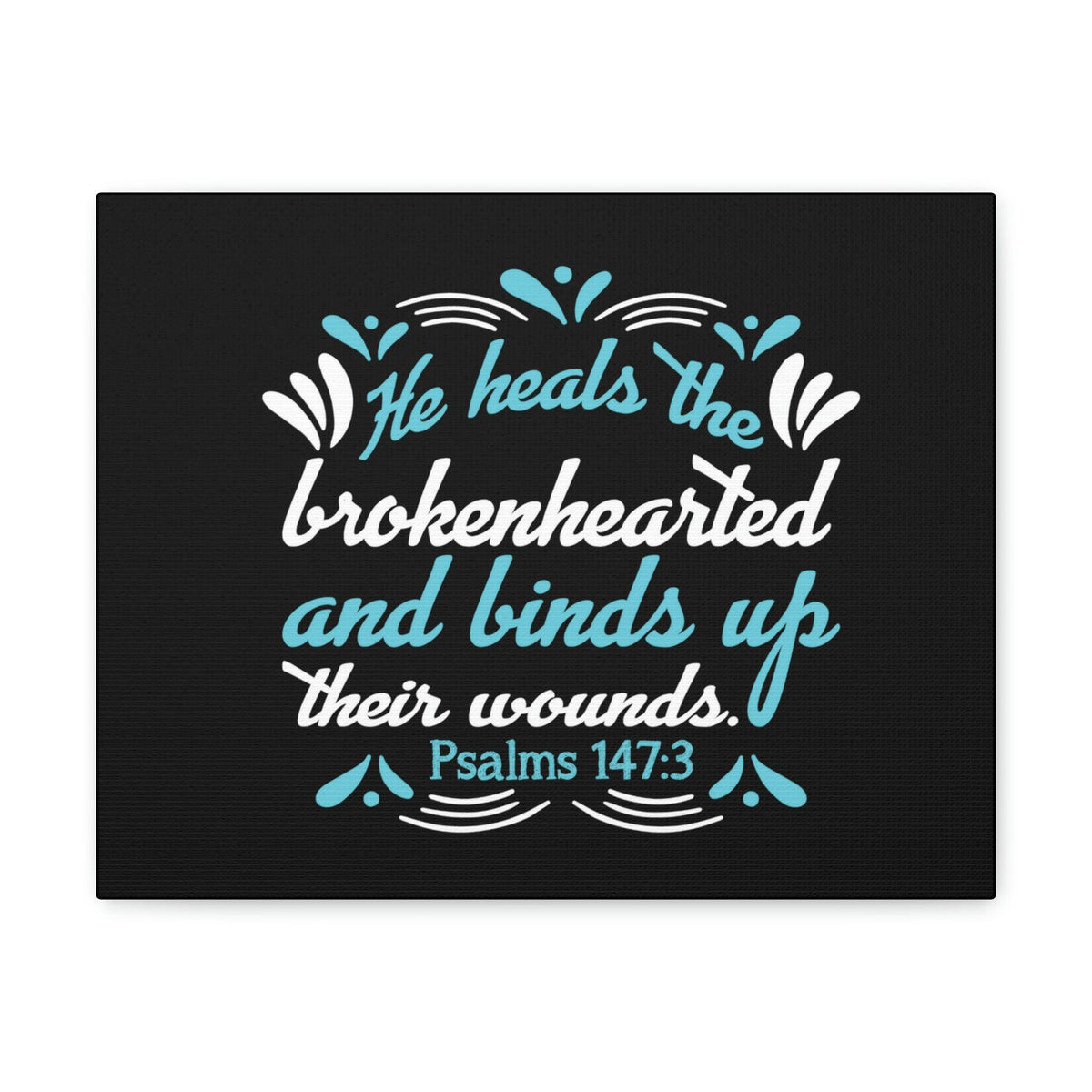 Scripture Walls He Heals Psalms 147:3 Christian Wall Art Bible Verse Print Ready to Hang Unframed-Express Your Love Gifts