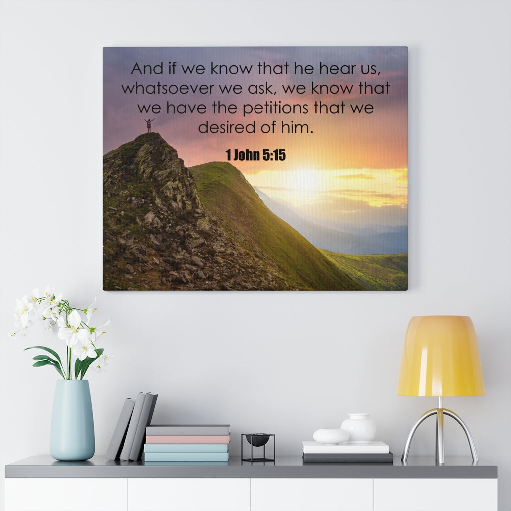 Scripture Walls He Hear Us 1 John 5:15 Bible Verse Canvas Christian Wall Art Ready to Hang Unframed-Express Your Love Gifts