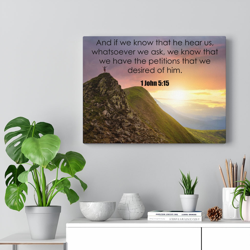 Scripture Walls He Hear Us 1 John 5:15 Bible Verse Canvas Christian Wall Art Ready to Hang Unframed-Express Your Love Gifts