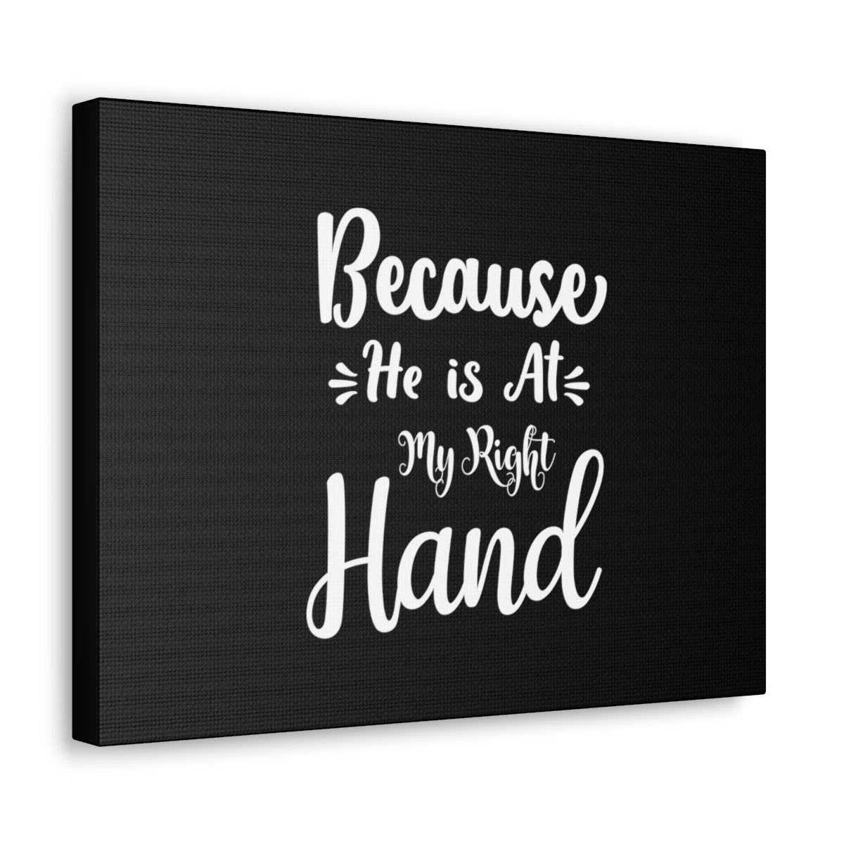 Scripture Walls He Is At My Right Hand Psalm 16:8 Christian Wall Art Bible Verse Print Ready to Hang Unframed-Express Your Love Gifts