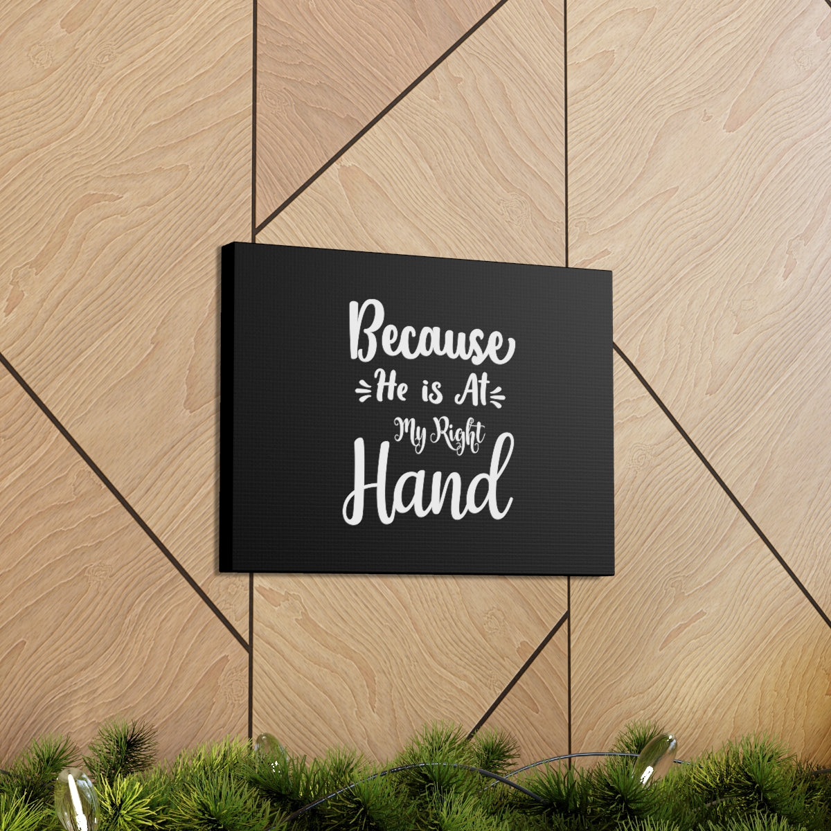 Scripture Walls He Is At My Right Hand Psalm 16:8 Christian Wall Art Bible Verse Print Ready to Hang Unframed-Express Your Love Gifts