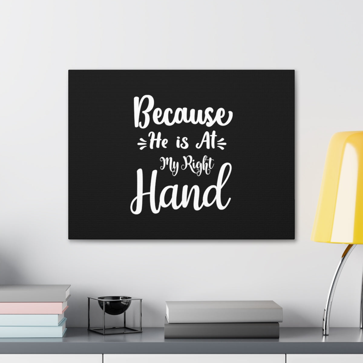 Scripture Walls He Is At My Right Hand Psalm 16:8 Christian Wall Art Bible Verse Print Ready to Hang Unframed-Express Your Love Gifts