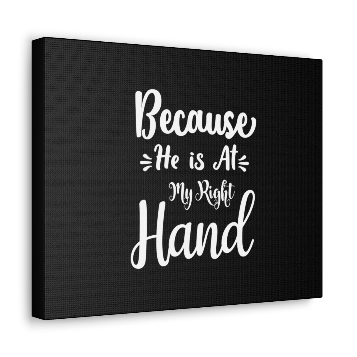 Scripture Walls He Is At My Right Hand Psalm 16:8 Christian Wall Art Bible Verse Print Ready to Hang Unframed-Express Your Love Gifts