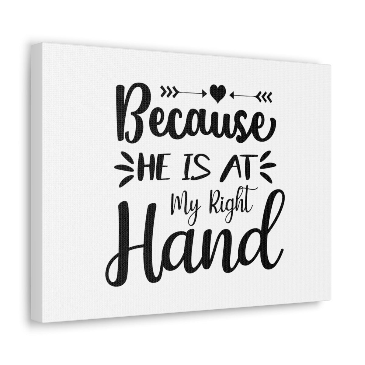 Scripture Walls He Is At My Right Hand Psalm 89:13 Christian Wall Art Bible Verse Print Ready to Hang Unframed-Express Your Love Gifts