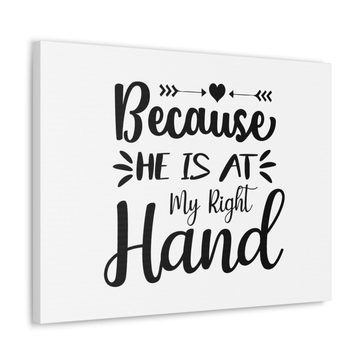 Scripture Walls He Is At My Right Hand Psalm 89:13 Christian Wall Art Bible Verse Print Ready to Hang Unframed-Express Your Love Gifts