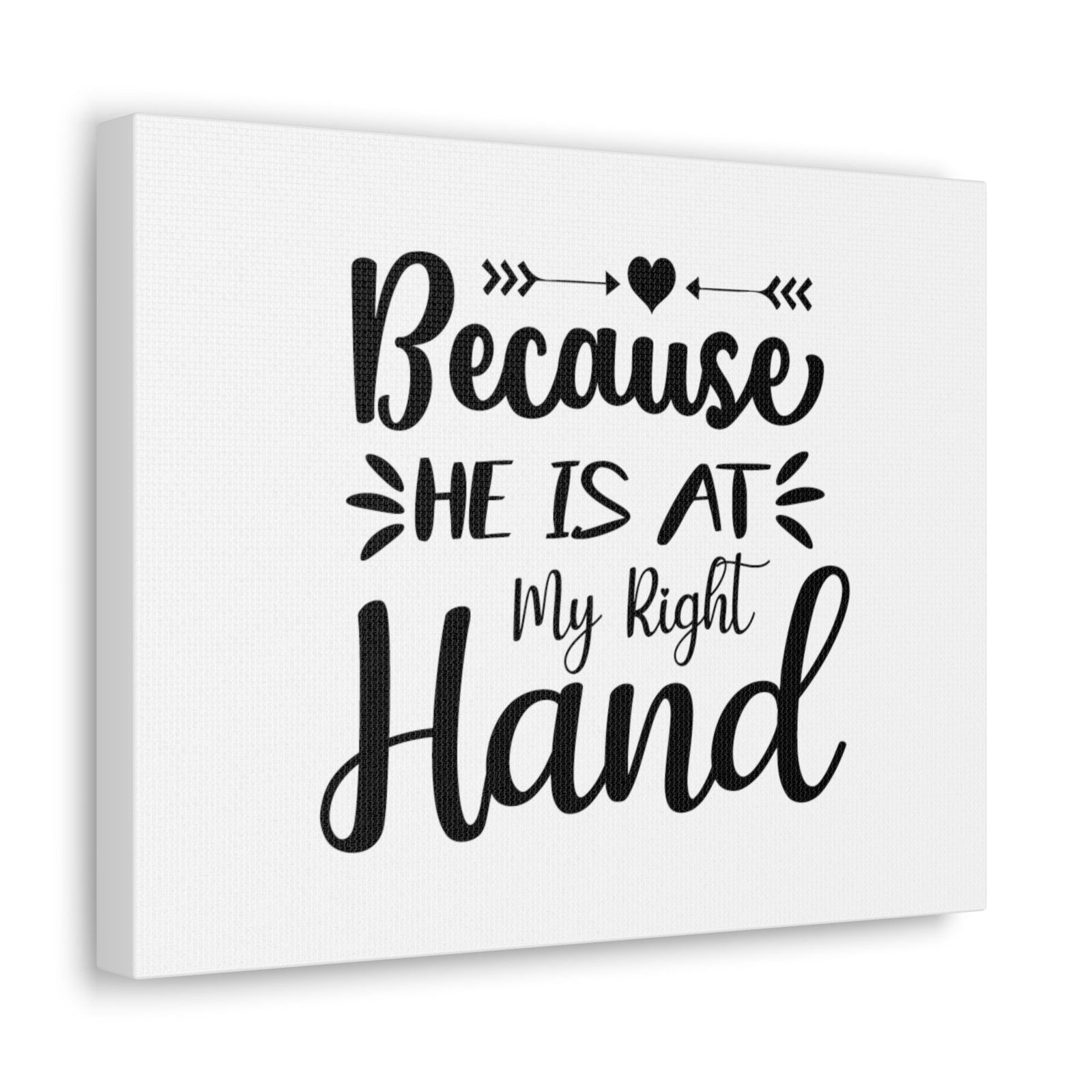 Scripture Walls He Is At My Right Hand Psalm 89:13 Christian Wall Art Bible Verse Print Ready to Hang Unframed-Express Your Love Gifts