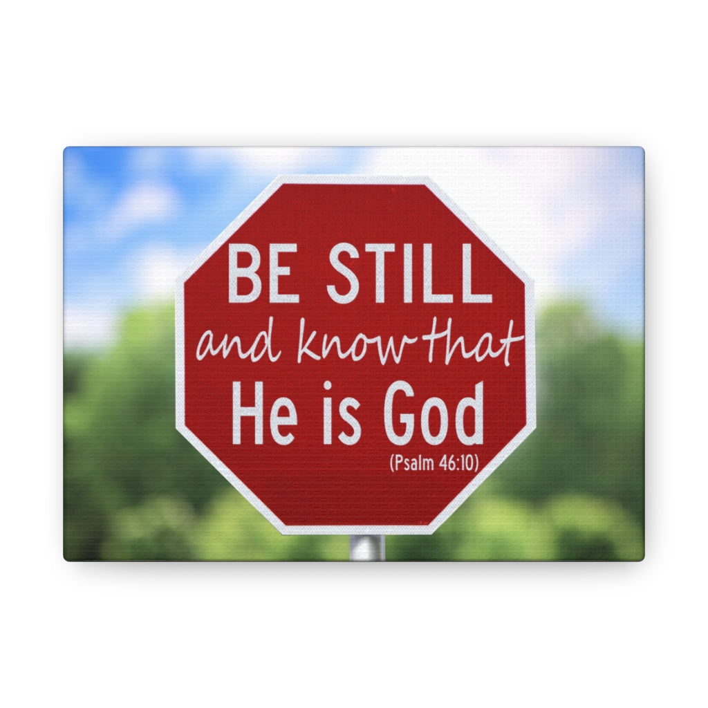 Scripture Walls He Is God Psalm 46:10 Bible Verse Canvas Christian Wall Art Ready to Hang Unframed-Express Your Love Gifts