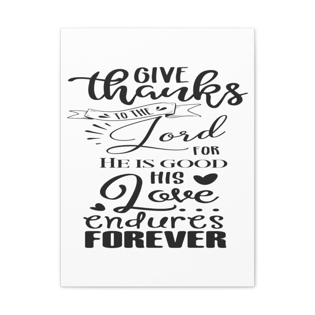 Scripture Walls He Is Good Psalm 107:1-3 Christian Wall Art Print Ready to Hang Unframed-Express Your Love Gifts