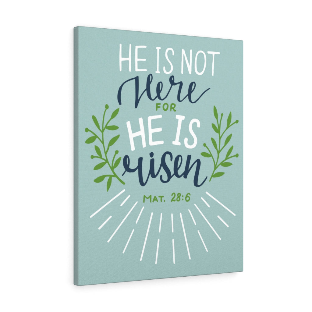 Scripture Walls He Is Risen Green Leaves Mat 28:6 Bible Verse Canvas Christian Wall Art Ready to Hang Unframed-Express Your Love Gifts
