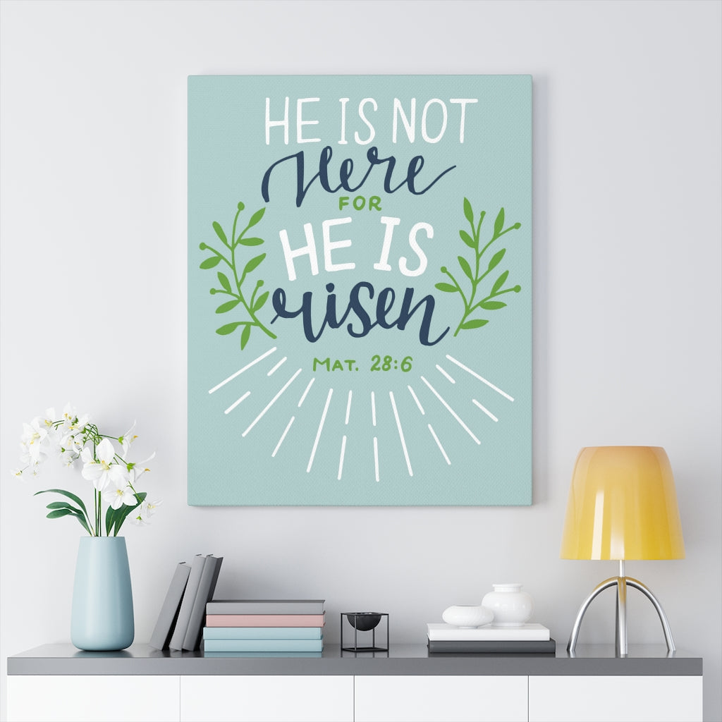 Scripture Walls He Is Risen Green Leaves Mat 28:6 Bible Verse Canvas Christian Wall Art Ready to Hang Unframed-Express Your Love Gifts