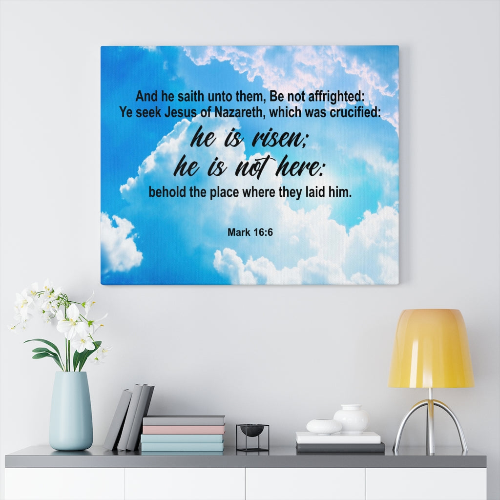 Scripture Walls He is Risen Mark 16:6 Bible Verse Canvas Christian Wall Art Ready to Hang Unframed-Express Your Love Gifts