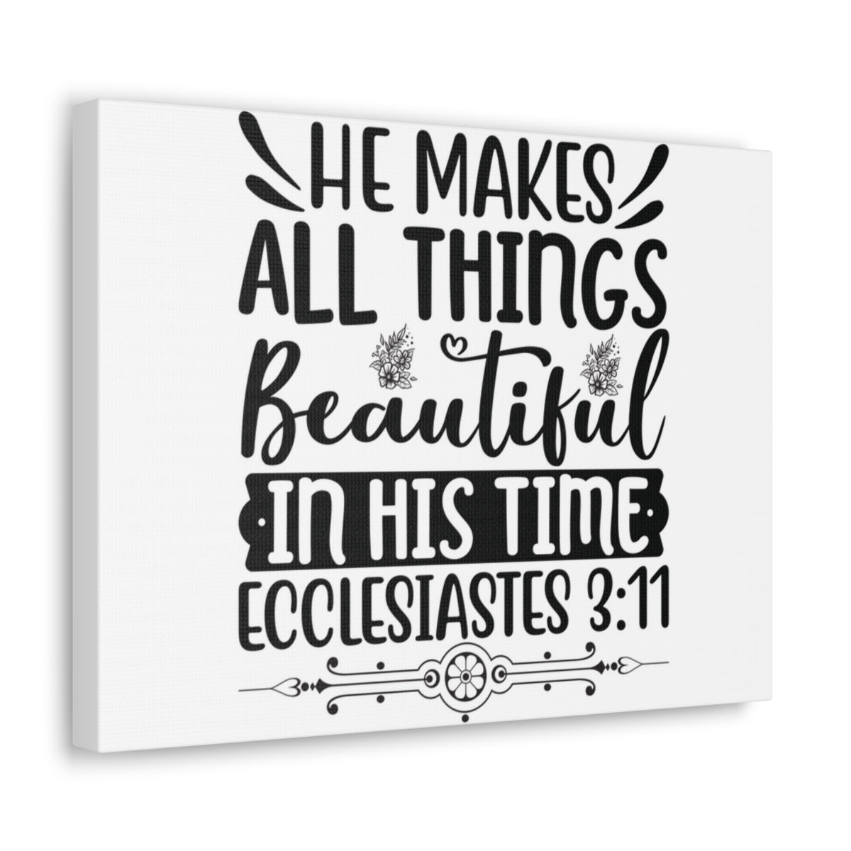 Scripture Walls He Makes All Things Beautiful Ecclesiastes 3:11 Bible Verse Canvas Christian Wall Art Ready To Hang Unframed-Express Your Love Gifts
