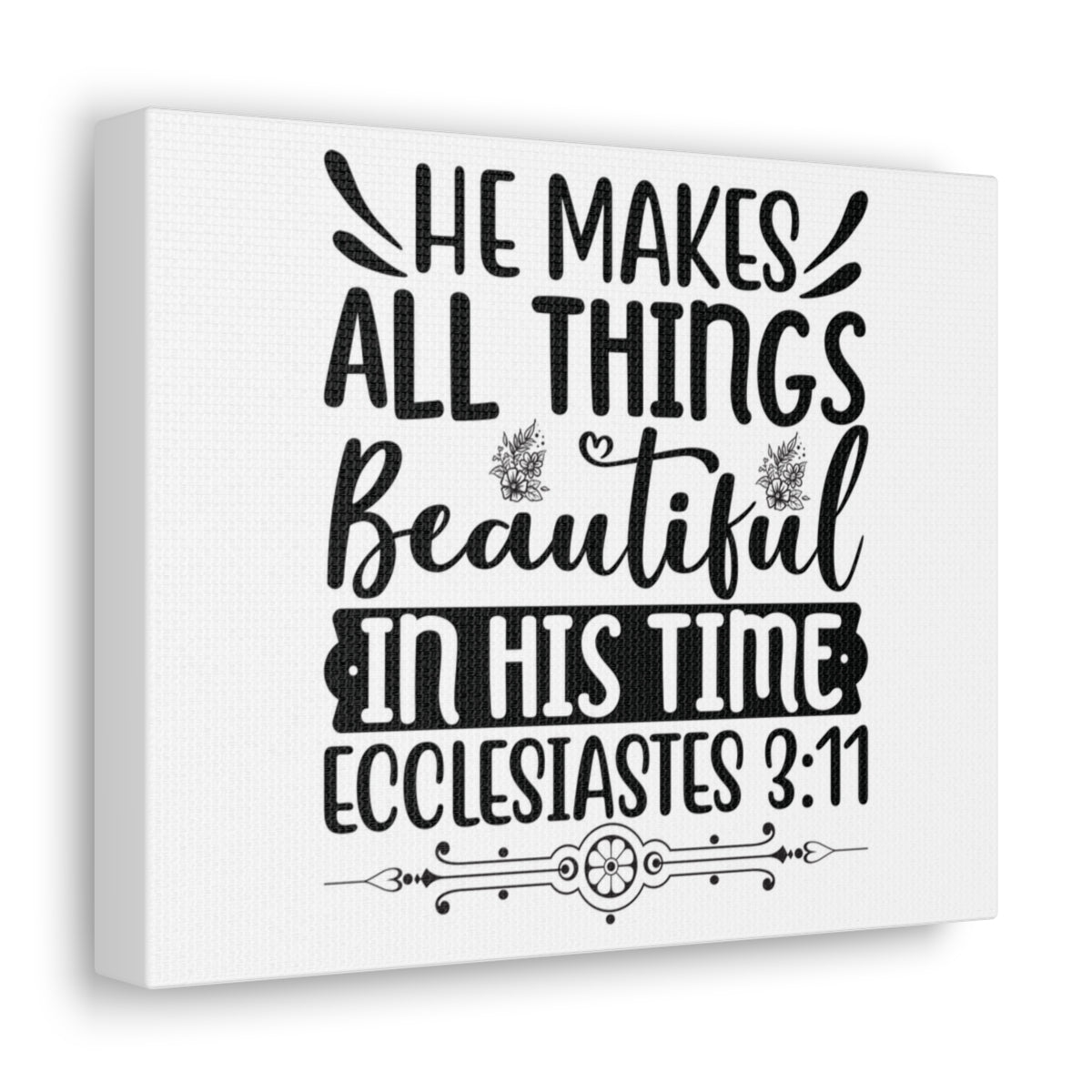Scripture Walls He Makes All Things Beautiful Ecclesiastes 3:11 Bible Verse Canvas Christian Wall Art Ready To Hang Unframed-Express Your Love Gifts
