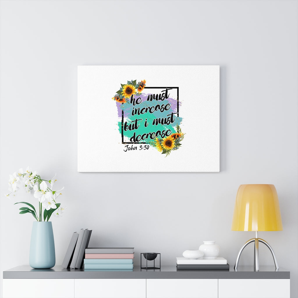 Scripture Walls He Must Increase John 3:30 Bible Verse Canvas Christian Wall Art Ready to Hang Unframed-Express Your Love Gifts