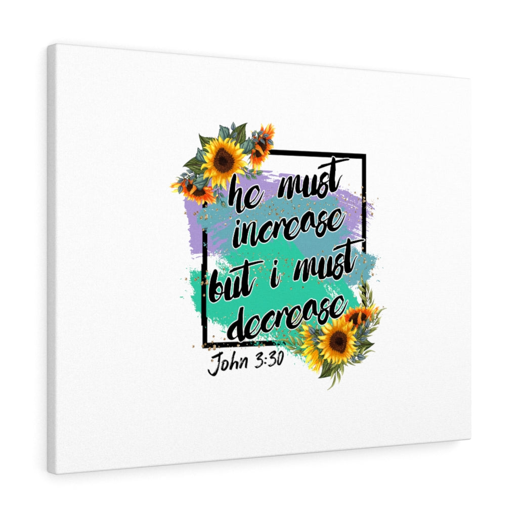 Scripture Walls He Must Increase John 3:30 Bible Verse Canvas Christian Wall Art Ready to Hang Unframed-Express Your Love Gifts