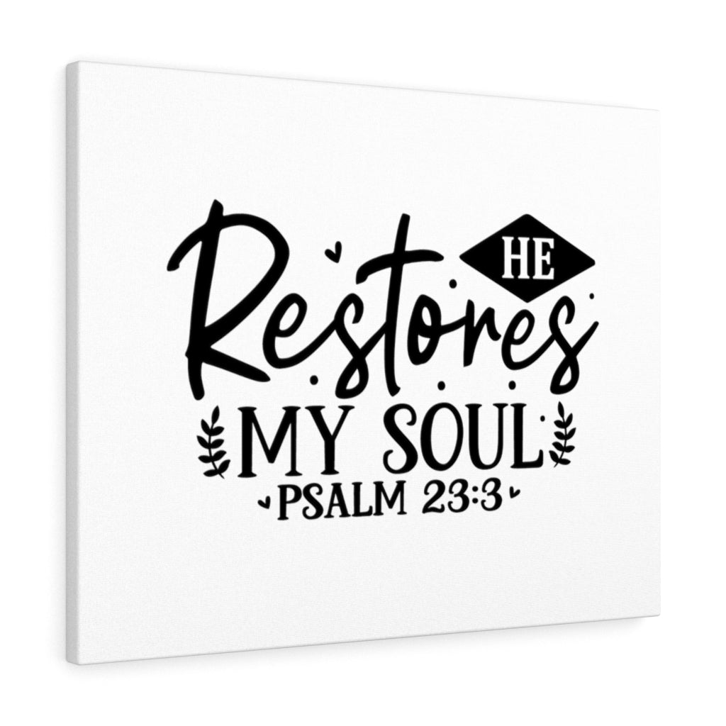 Scripture Walls He Restores My Soul Leaves Psalm 23:3 Bible Verse Canvas Christian Wall Art Ready to Hang Unframed-Express Your Love Gifts