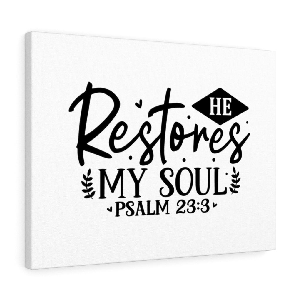 Scripture Walls He Restores My Soul Leaves Psalm 23:3 Bible Verse Canvas Christian Wall Art Ready to Hang Unframed-Express Your Love Gifts