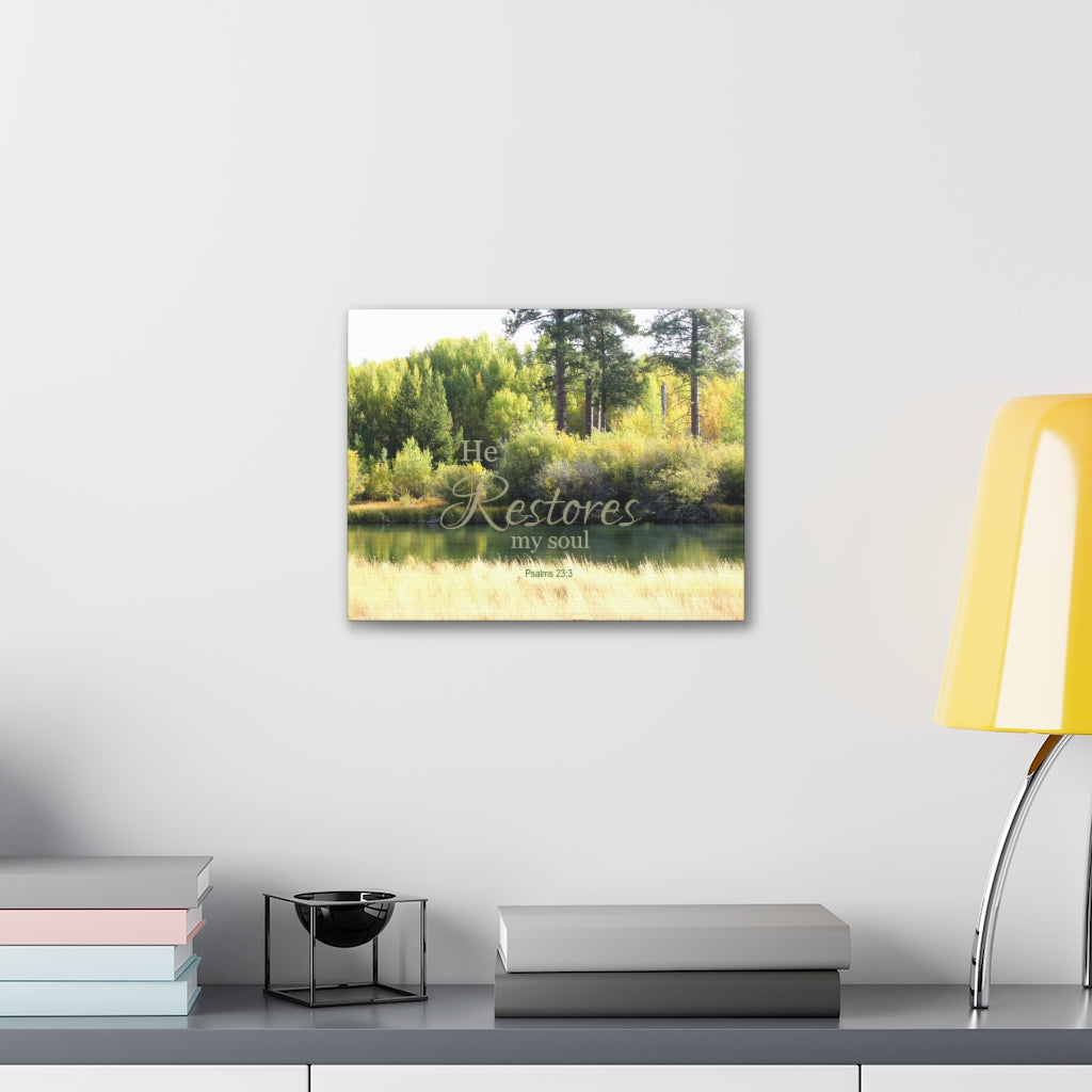 Scripture Walls He Restores My Soul Psalm 23:3 Bible Verse Canvas Christian Wall Art Ready to Hang Unframed-Express Your Love Gifts