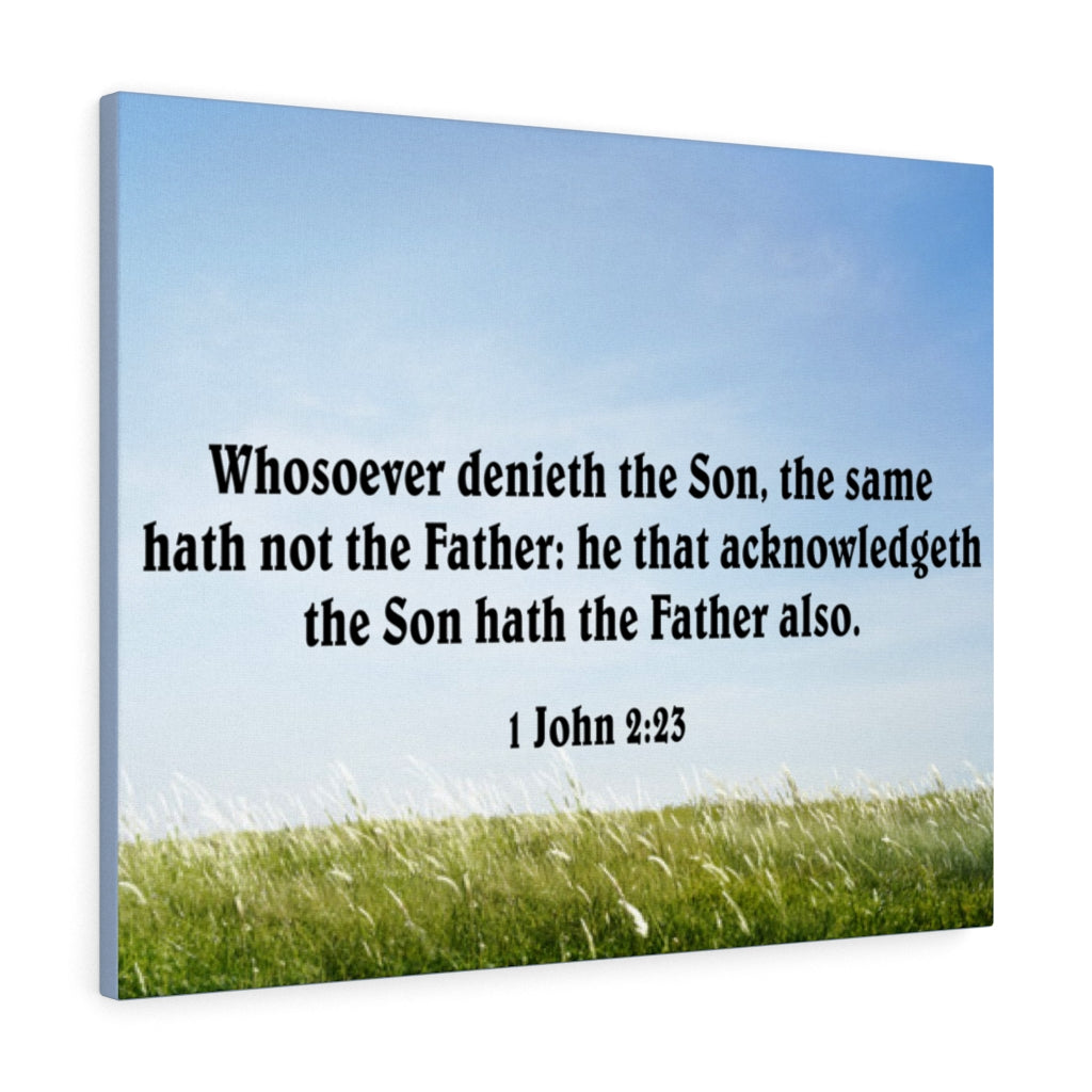 Scripture Walls He That Acknowledgeth the Son 1 John 2:23 Bible Verse Canvas Christian Wall Art Ready to Hang Unframed-Express Your Love Gifts