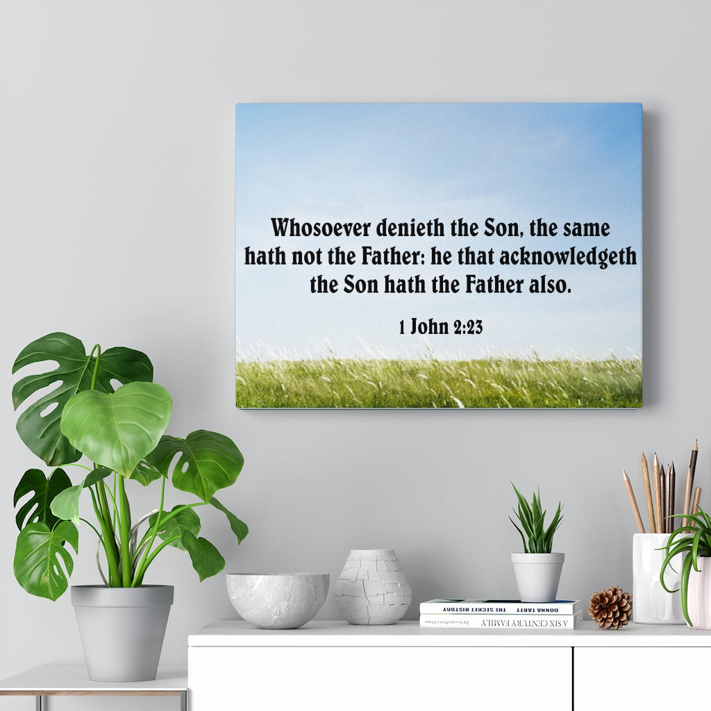 Scripture Walls He That Acknowledgeth the Son 1 John 2:23 Bible Verse Canvas Christian Wall Art Ready to Hang Unframed-Express Your Love Gifts