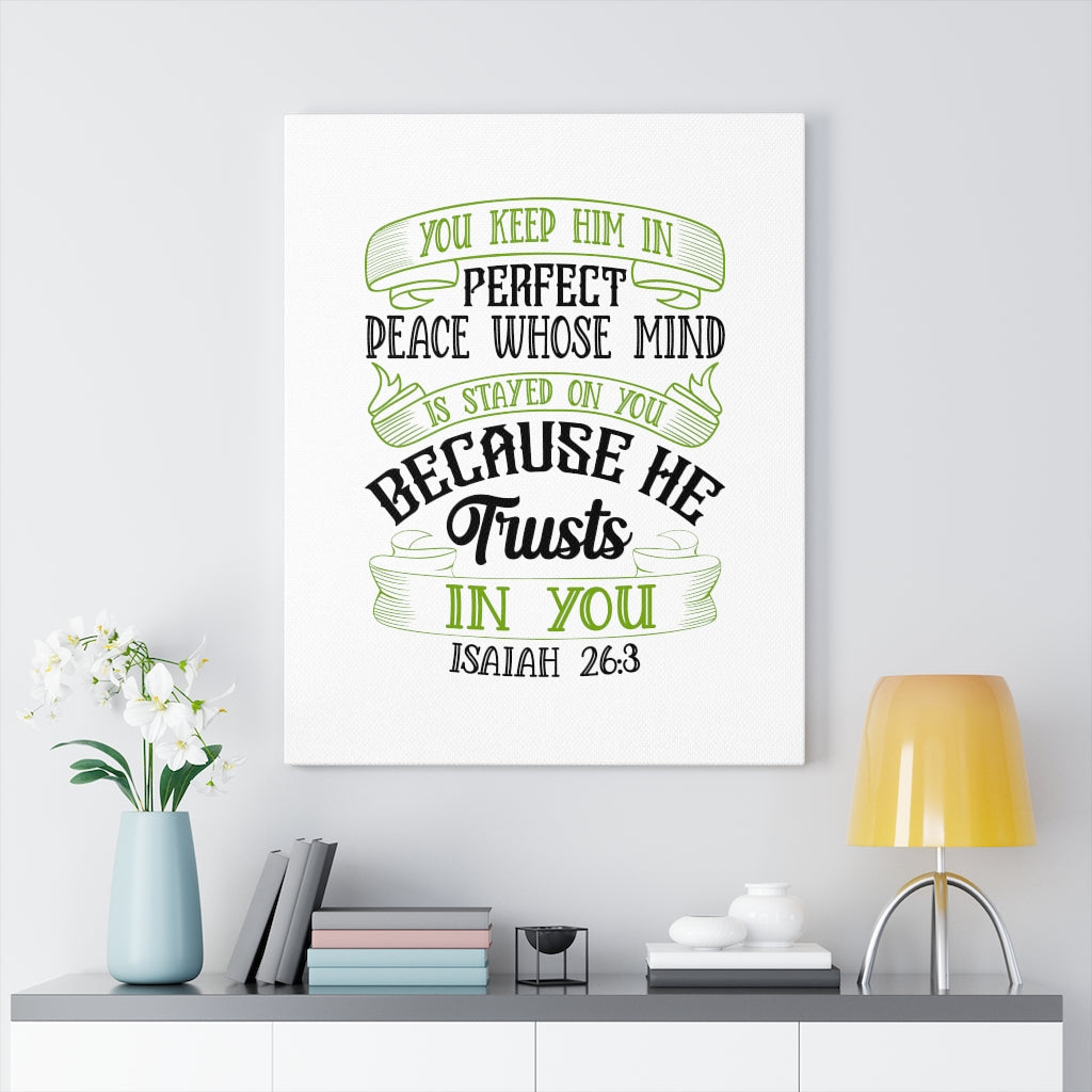 Scripture Walls He Trusts In You Isaiah 26:3 Bible Verse Canvas Christian Wall Art Ready to Hang Unframed-Express Your Love Gifts
