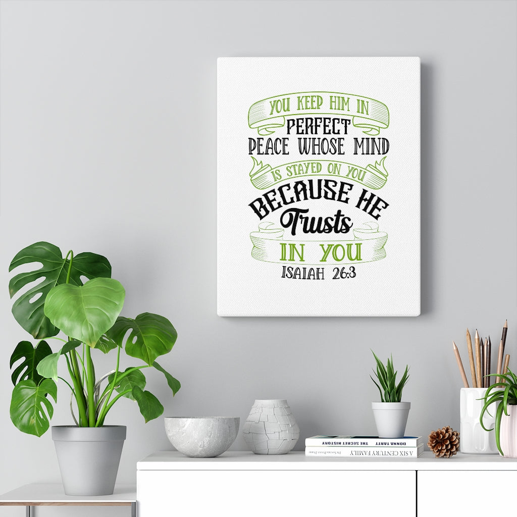 Scripture Walls He Trusts In You Isaiah 26:3 Bible Verse Canvas Christian Wall Art Ready to Hang Unframed-Express Your Love Gifts