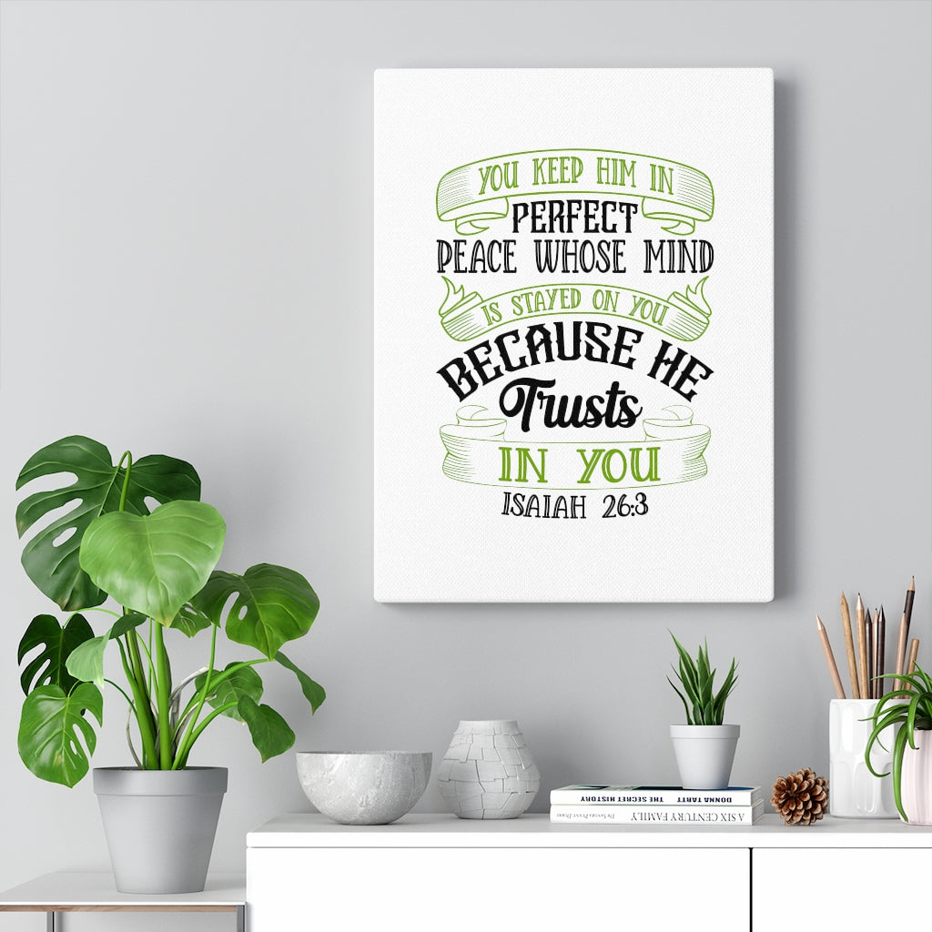Scripture Walls He Trusts In You Isaiah 26:3 Bible Verse Canvas Christian Wall Art Ready to Hang Unframed-Express Your Love Gifts