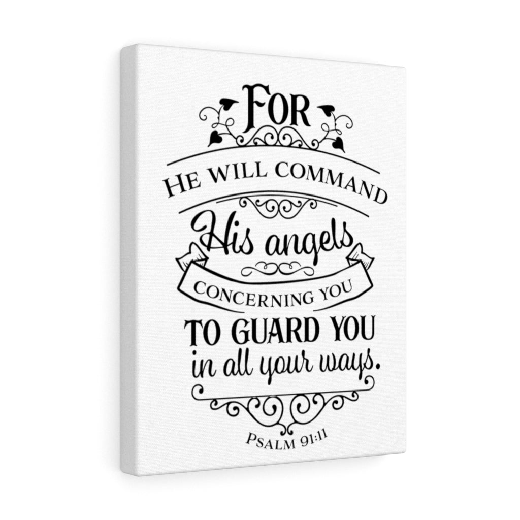 Scripture Walls He Will Command Psalm 91:11 Bible Verse Canvas Christian Wall Art Ready to Hang Unframed-Express Your Love Gifts