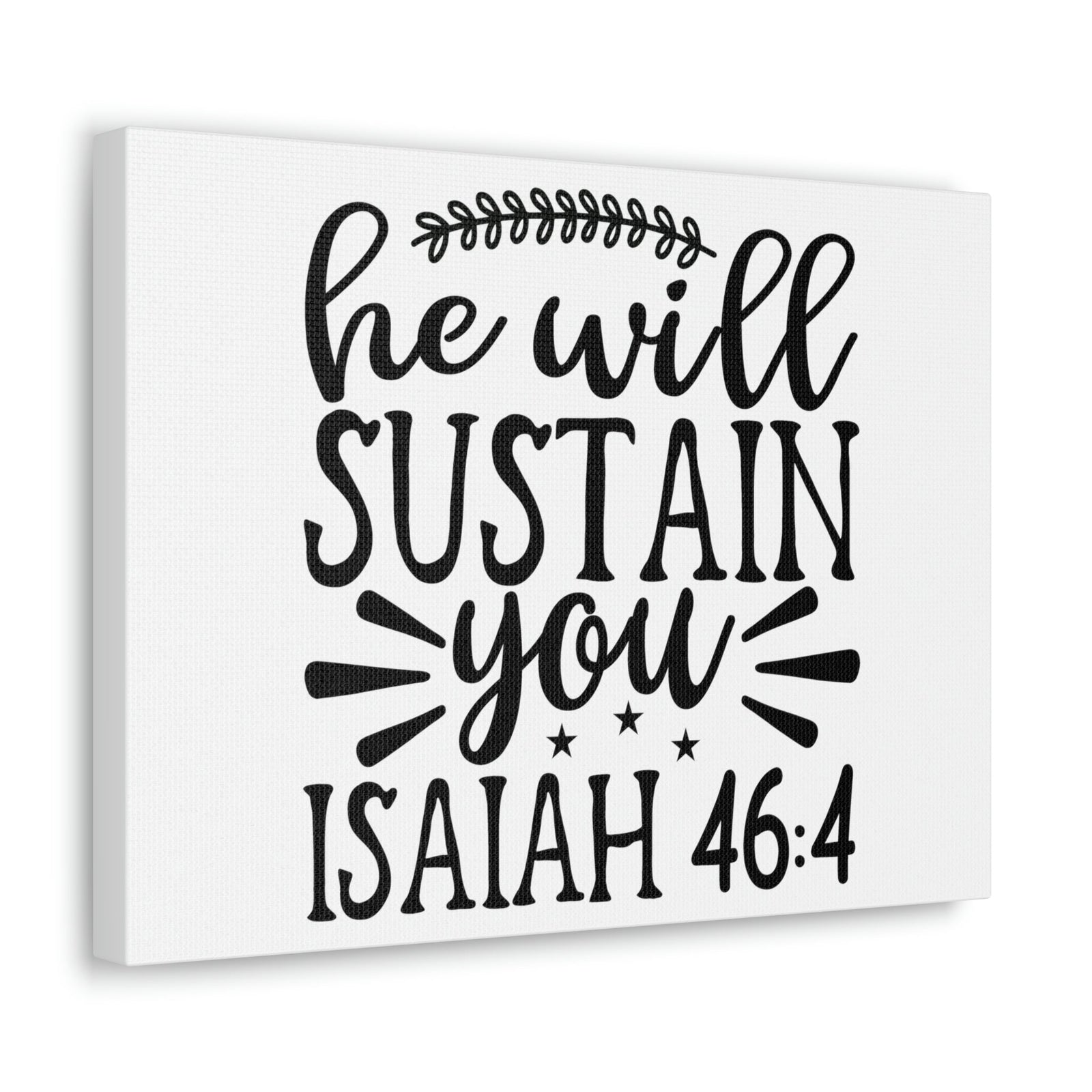 Scripture Walls He Will Sustain Isaiah 46:4 Bible Verse Canvas Christian Wall Art Ready to Hang Unframed-Express Your Love Gifts