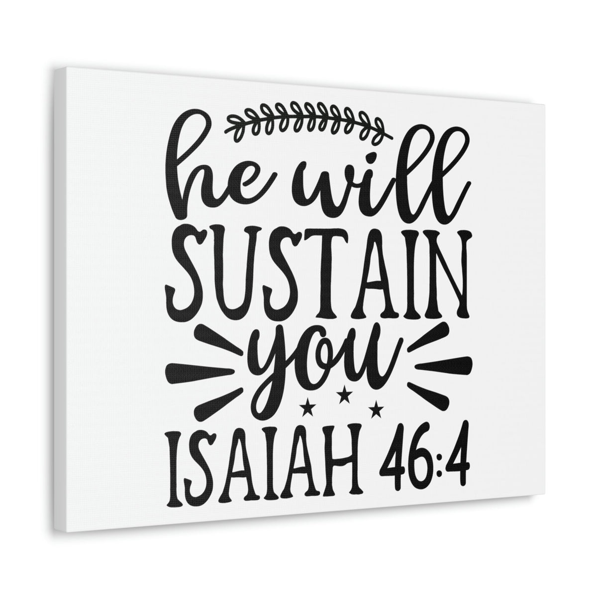 Scripture Walls He Will Sustain Isaiah 46:4 Bible Verse Canvas Christian Wall Art Ready to Hang Unframed-Express Your Love Gifts