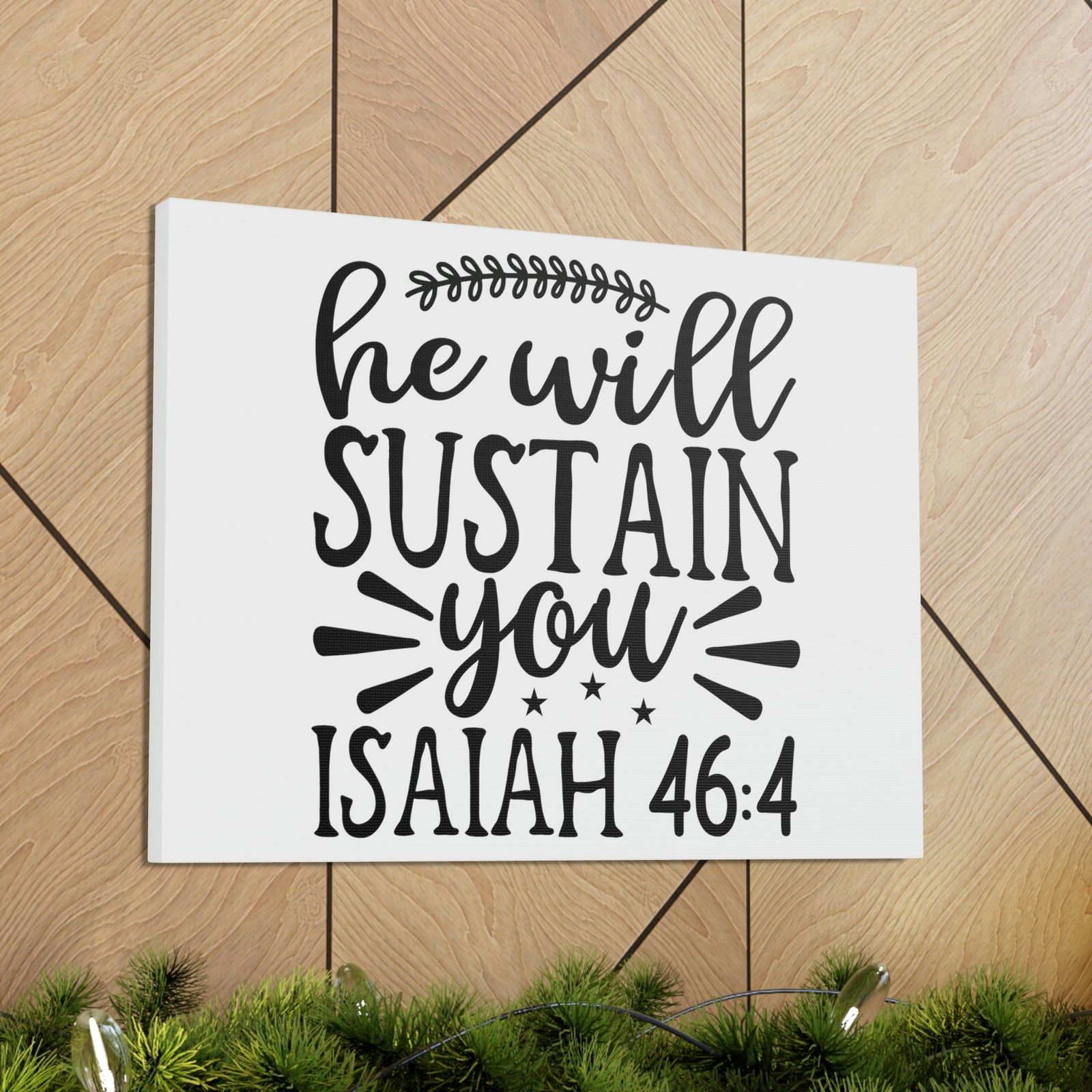 Scripture Walls He Will Sustain Isaiah 46:4 Bible Verse Canvas Christian Wall Art Ready to Hang Unframed-Express Your Love Gifts