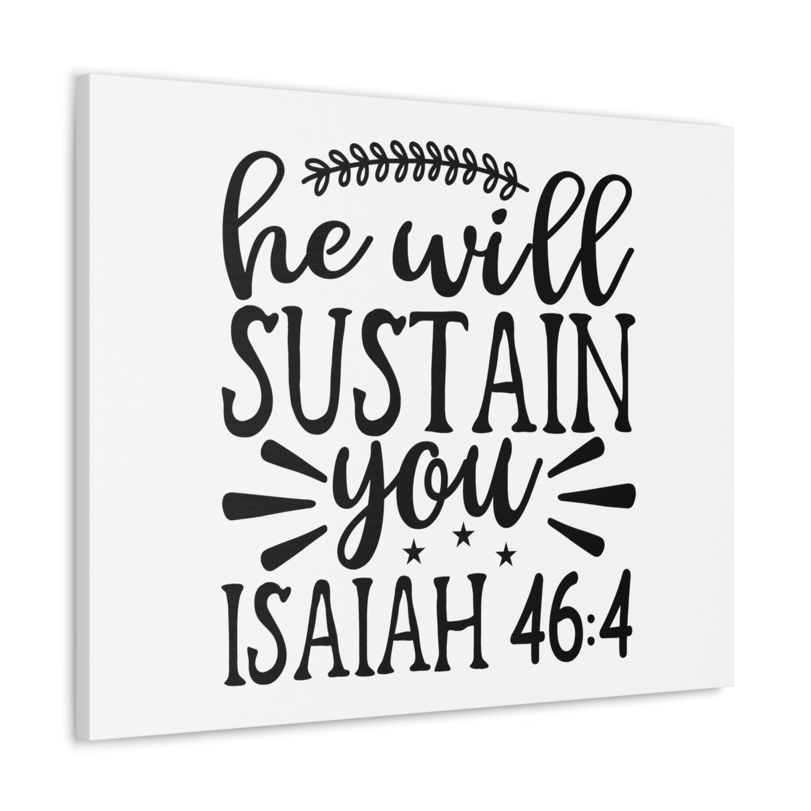 Scripture Walls He Will Sustain Isaiah 46:4 Bible Verse Canvas Christian Wall Art Ready to Hang Unframed-Express Your Love Gifts